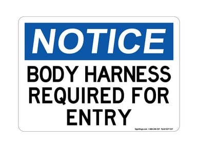 Body Harness Required For Entry, OSHA Notice Sign (Part#: NOT1107)