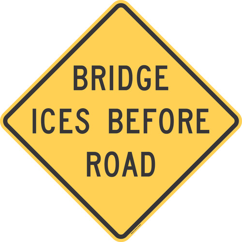 "Bridge Ices Before Road," MUTCD Warning Sign (Part#: SKW8-13)