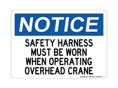 Safety Harness Must Be Worn When Operating Overhead Crane, OSHA Notice Sign (Part#: NOT1111)