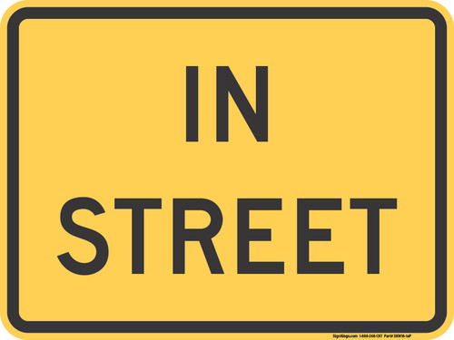 "In Street," MUTCD Warning Plaque (Part#: SKW16-1aP)
