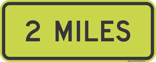 "X Miles (Enter Miles) " MUTCD Warning Plaque (Part#: SKW16-3aP), Safety Yellow Green