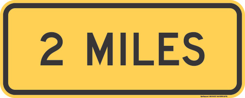 "X Miles (Enter Miles) " MUTCD Warning Plaque (Part#: SKW16-3aP), Traffic Yellow