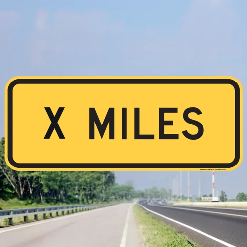 "X Miles (Enter Miles) " MUTCD Warning Plaque (Part#: SKW16-3aP), Traffic Yellow