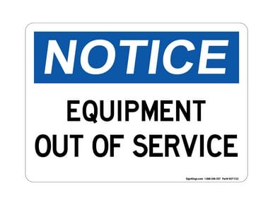 Equipment Out Of Service, OSHA Notice Sign (Part#: NOT1132)