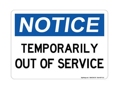 Temporarily Out Of Service, OSHA Notice Sign (Part#: NOT1133)