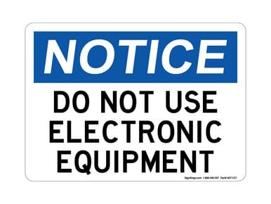 Do Not Use Electronic Equipment, OSHA Notice Sign (Part#: NOT1137)