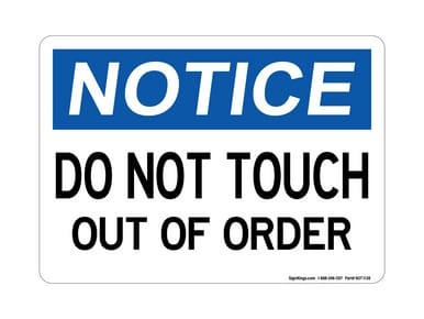 Do Not Touch Out Of Order, OSHA Notice Sign (Part#: NOT1138)