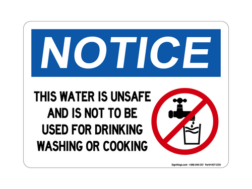 Water is Unsafe and not to be used for Drinking, Washing or Cooking