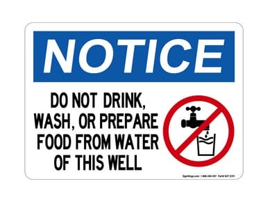 Do Not Drink, Wash or Prepare Food From Water From This Well, (No Water Symbol), OSHA Notice Sign (Part#: NOT1159)