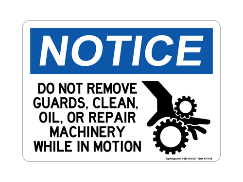 Do Not Remove Guards Clean, oil, Repair Machinery While in Motion