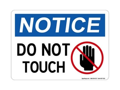 Do Not Touch (With No Hand Symbol), OSHA Notice Sign (Part#: NOT1202)