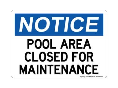 Pool Area Closed For Maintenance, OSHA Notice Sign (Part#: NOT1671)