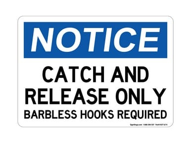 Catch And Release Only Barbless Hooks Required, OSHA Notice Sign (Part#: NOT1674)