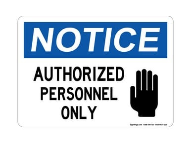 Authorized Personnel Only (With Hand Symbol), OSHA Notice Sign (Part#: NOT1206)