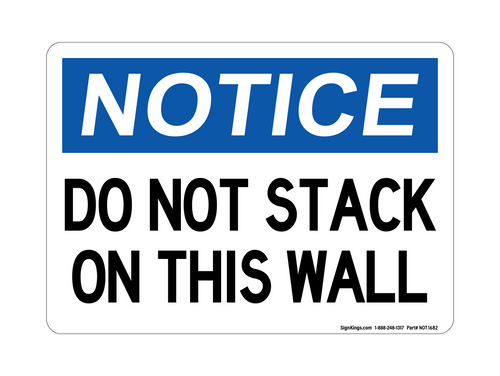 Do Not Stack On This Wall, Notice Sign
