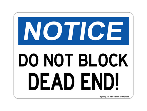 Do Not Block Dead End!, Notice Sign