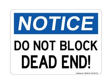 Do Not Block Dead End!, OSHA Notice Sign (Part#: NOT1678)
