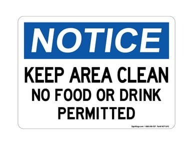 Keep Area Clean No Food Or Drink Permitted, OSHA Notice Sign (Part#: NOT1693)