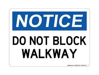 Do Not Block Walkway, OSHA Notice Sign (Part#: NOT1679)