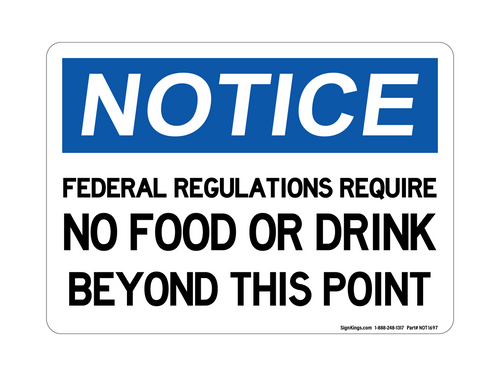 Federal Regulations Require No Food Or Drink Beyond This Point, Notice Sign