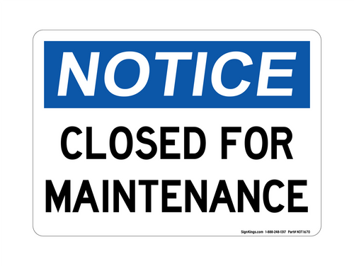 Closed For Maintenance, Notice Sign