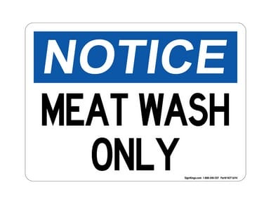 Meat Wash Only, OSHA Notice Sign (Part#: NOT1694)
