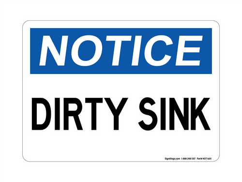 Dirty Sink, Notice Sign