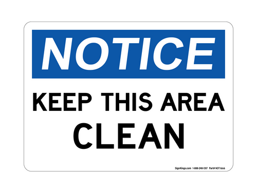Keep This Area Clean, Notice Sign