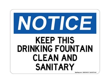 Keep This Drinking Fountain Clean And Sanitary, OSHA Notice Sign (Part#: NOT1669)
