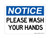 Please Wash Your Hands, OSHA Notice Sign (Part#: NOT1631)