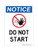 Do Not Start (Worker Symbol), OSHA Notice Sign (Part#: NOT1381)