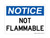 Not Flammable, OSHA Notice Sign (Part#: NOT1409)