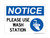 Please Use Wash Station (Hand Washing Right Symbol), OSHA Notice Sign (Part#: NOT1629)