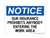 Our Insurance Prohibits Anybody Entering The Work Area, OSHA Notice Sign (Part#: NOT1602)