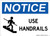 Use Handrails (Handrail Symbol), OSHA Notice Sign (Part#: NOT1717)