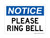 Please Ring Bell, OSHA Notice Sign (Part#: NOT1743)