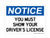 You Must Show Your Driver's License, OSHA Notice Sign (Part#: NOT1745)