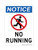 No Running (No Running Symbol) Version 2, OSHA Notice Sign (Part#: NOT1809)