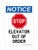 Elevator Out Of Order (Stop Symbol) Version 2, OSHA Notice Sign (Part#: NOT1816)