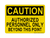 Authorized Personnel Only Beyond This Point, Caution Sign