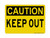 Keep Out, OSHA Caution Sign (Part#: CAU1010)