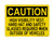 High Visibility Vest, Hard Hat And Safety Glasses Required When Outside Of Vehicles, OSHA Caution Sign (Part#: CAU1038)