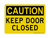 Keep Door Closed, Caution Sign