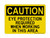 Eye Protection Required When Working In This Area, OSHA Caution Sign (Part#: CAU1057)