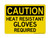 Heat Resistant Gloves Required, OSHA Caution Sign (Part#: CAU1098)