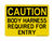 Body Harness Required For Entry, Caution Sign