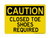 Closed Toe Shoes Required, OSHA Caution Sign (Part#: CAU1119)