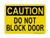 Do Not Block Door, OSHA Caution Sign (Part#: CAU1139)