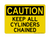 Keep All Cylinders Chained, Caution Sign