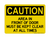 Area In Front Of Door Must Be Kept Clear At All Times, Caution Sign